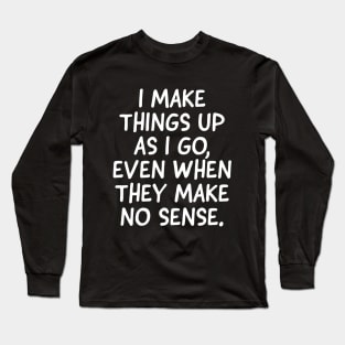 I know right? Long Sleeve T-Shirt